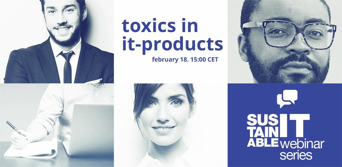 Toxics in IT-products - Webinar on Feb 18