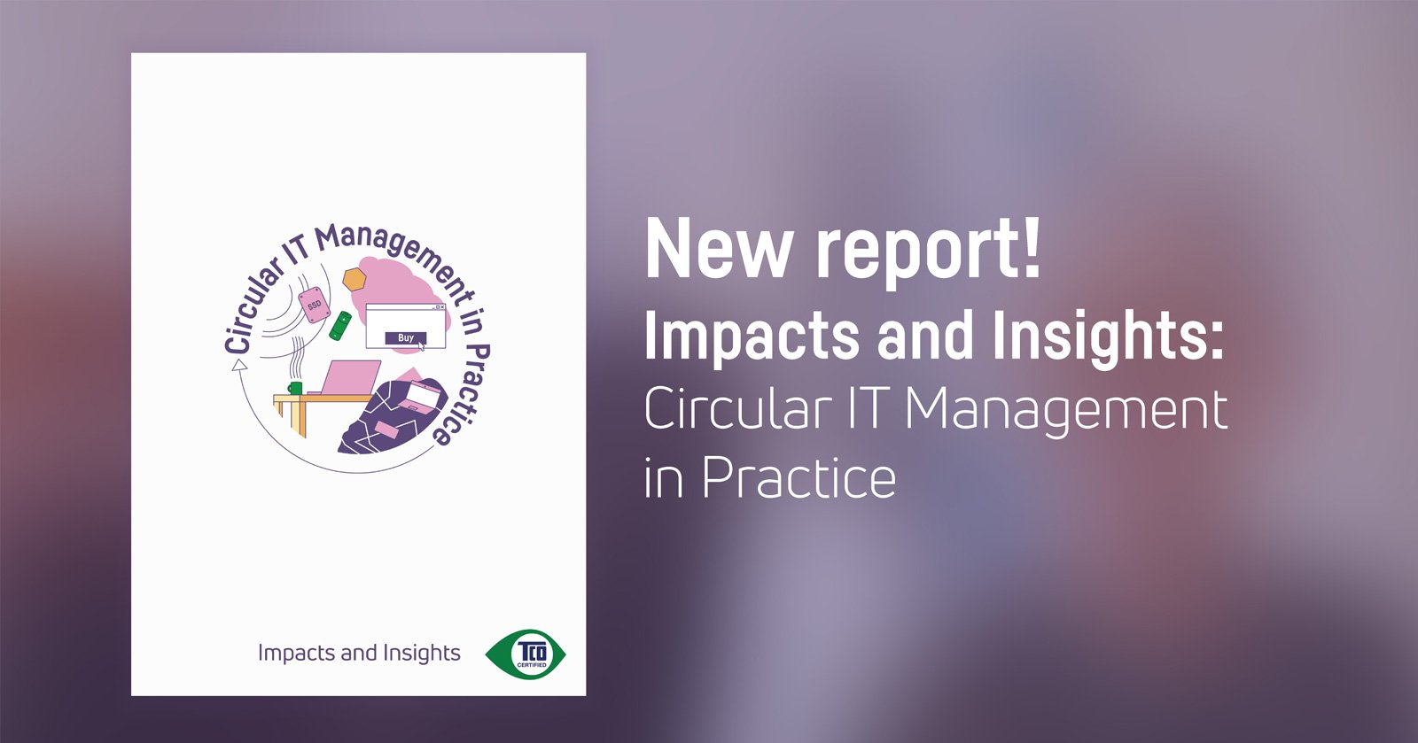 Nuevo informe con 33 consejos de expertos sobre gestión circular de TI